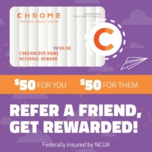 $50 for you, $50 for them. Refer a friend and get rewarded! Federally insured by NCUA