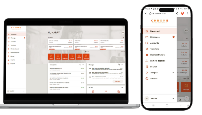 A computer with CHROME's Online Banking homepage with the sidebar open showing Dashboard, Messages, Accounts, transfers, member transfers, remote deposits, bill pay, insights, support.

A Phone with CHROME's Mobile Banking homepage with the sidebar open showing Dashboard, Messages, Accounts, transfers, member transfers, remote deposits, bill pay, insights, support.
